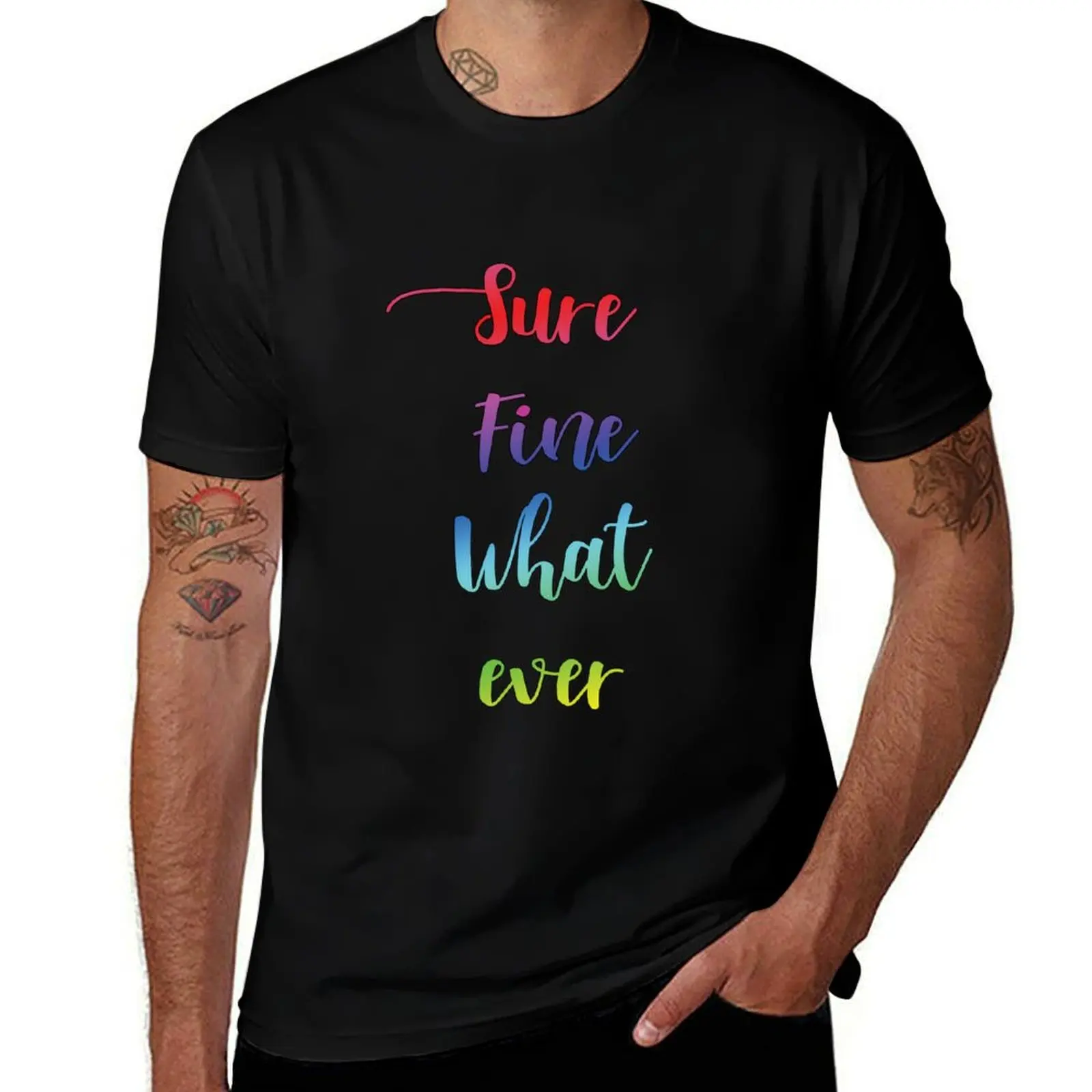 Sure Fine Whatever T-Shirt Daily Casual Short Sleeve Tee Shirt