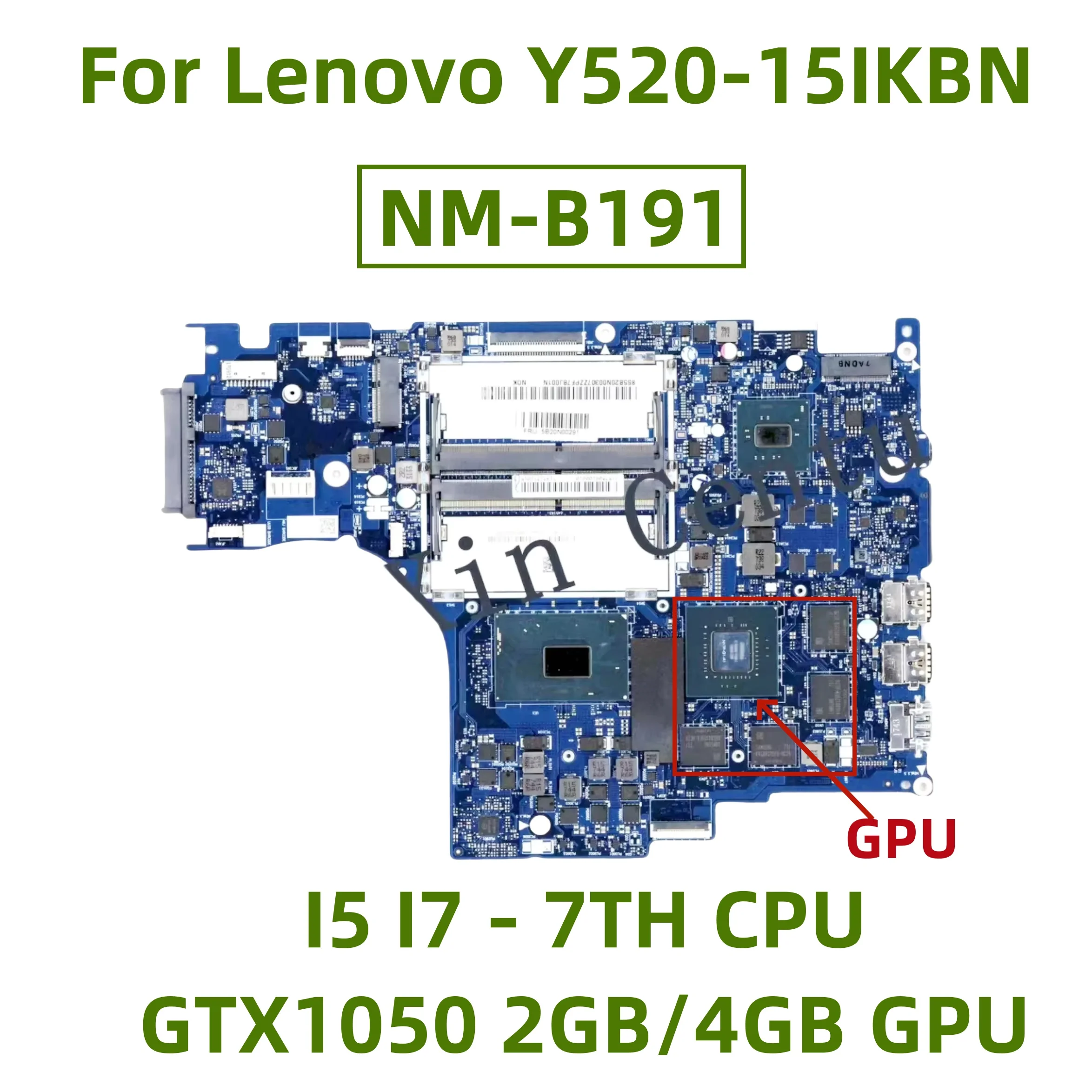 

Материнская плата NM-B191 подходит для ноутбука Lenovo Y520-15IKBN с процессором I5 I7-7TH GTX1050, 2 ГБ/4 ГБ, графический процессор, 100% протестировано и отправлен.