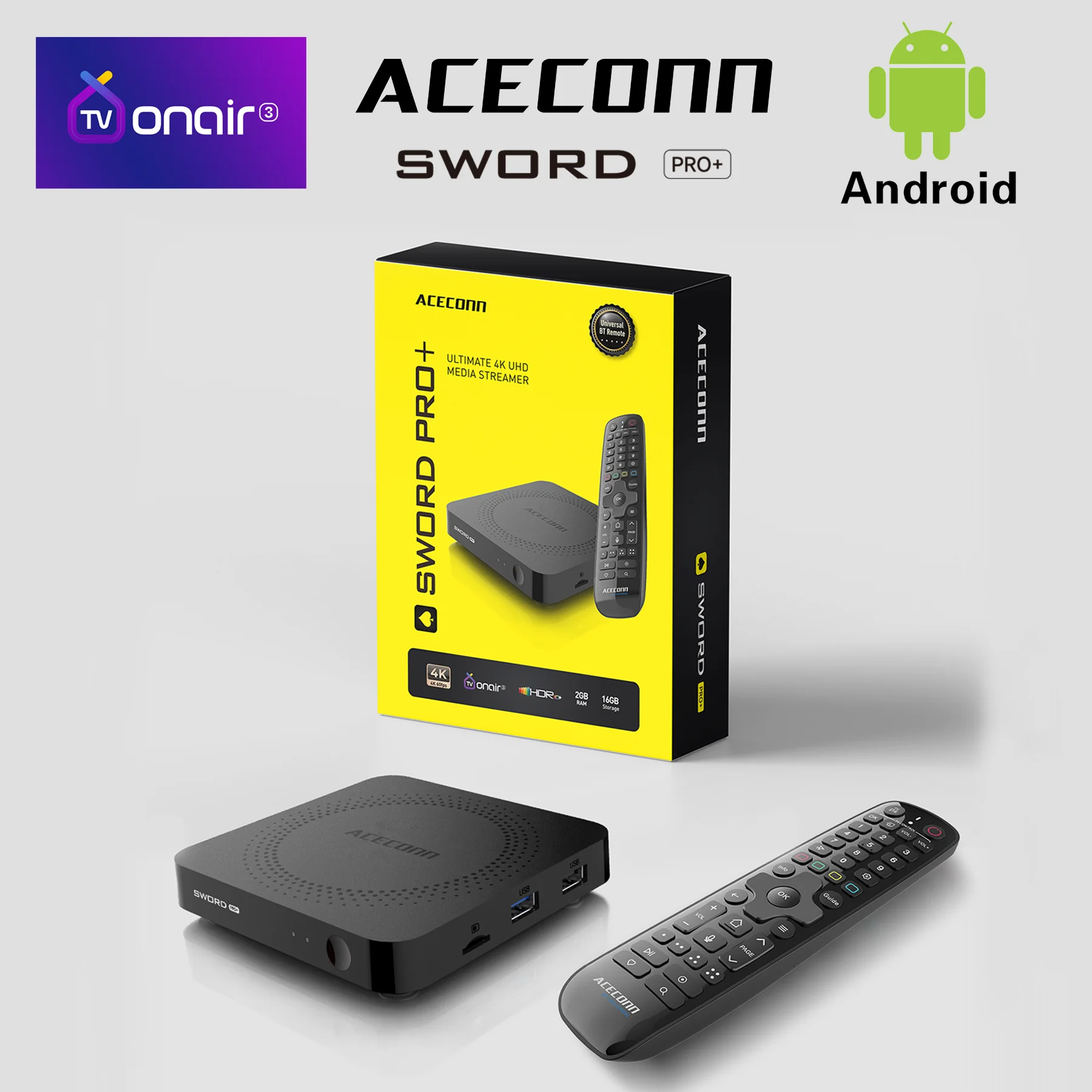 

ACECONN Sword Pro+ streaming Android iptv boxes 4K TVONAIR3 2GB 16GB Dual WiFi BT Support Voice remote Backlight Find RCU TV Box