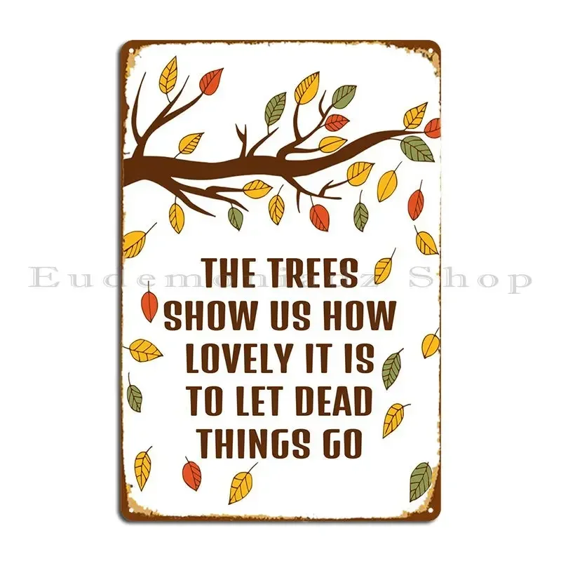 Let The Dead Things Go Metal Signs Rusty Kitchen Designing Customize Club Tin Sign Poster