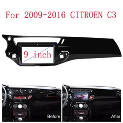 9 Inch For 2009-2016 CITROEN C3 MK2 SC FRAME Car Radio Stereo GPS MP5 Android Player 2 Din Fascias Panel DashBoard Frame Cover