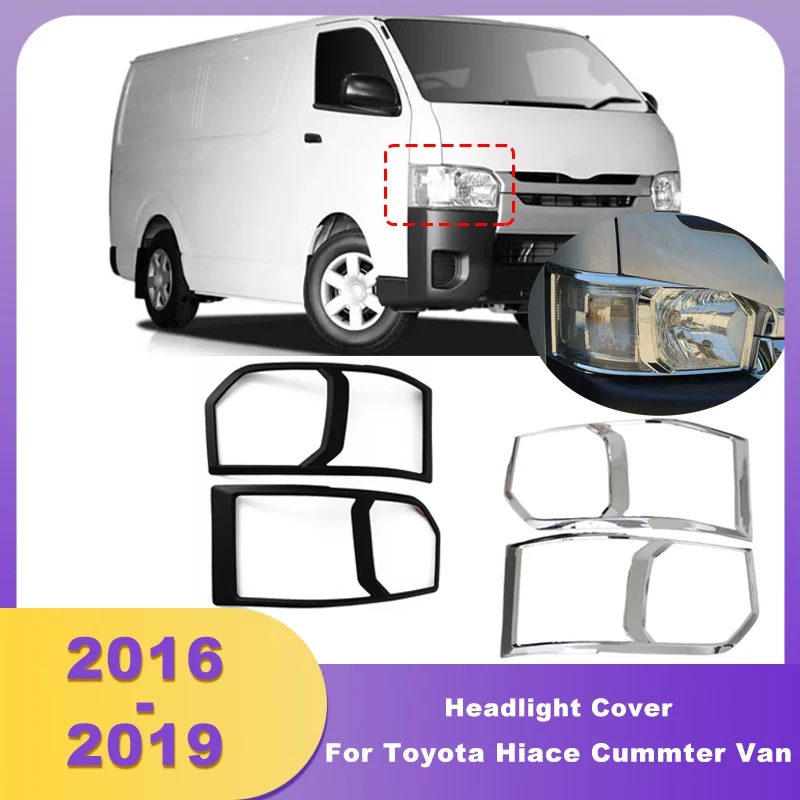 

ABS Chrome Head Lights Cover Headlight Covers Lamp Hoods For Toyota Hiace Commuter Van 2016 2017 2018 2019