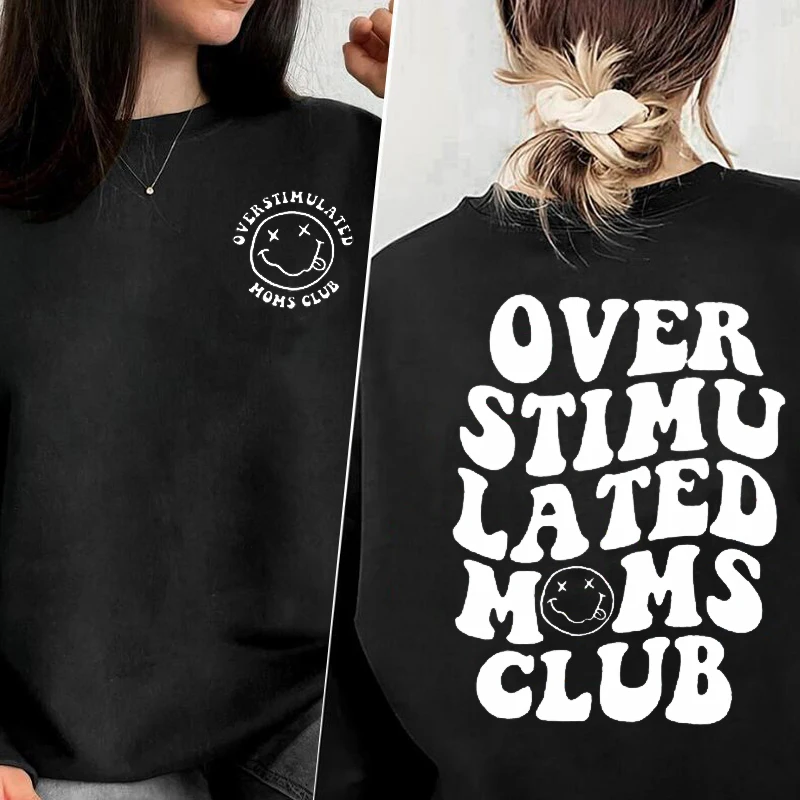 Overstimulated Moms Club Sweatshirt Women Pullover Long Sleeve Cute Moms Hoodie Trendy Pullover Streetwear Girly Women\'s Clothes