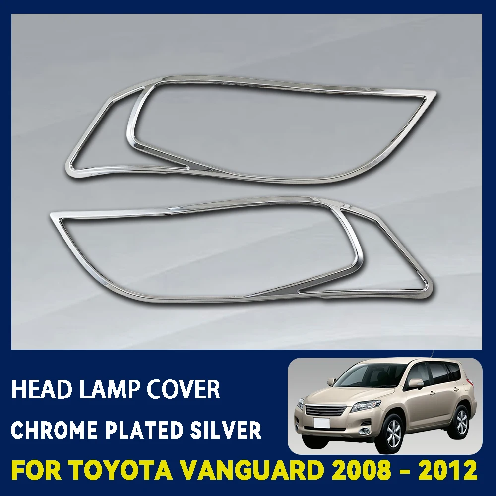 

Abs Chrome Plated Silver Car Head Lamp Cover Trim For Toyota Vanguard 2008 - 2012 Car Accessories Exterior Decorate
