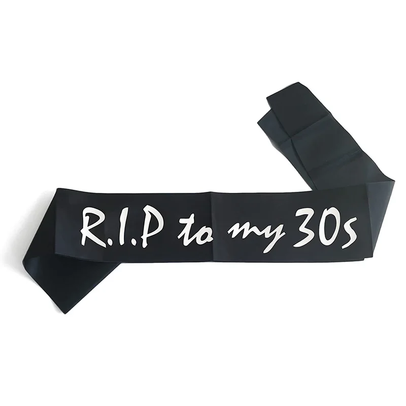 RIP to My 30s Sash Gift for Men Women Funeral for Youth 40th 40 Years Old happy Birthday Party Decoration Supplies photo props