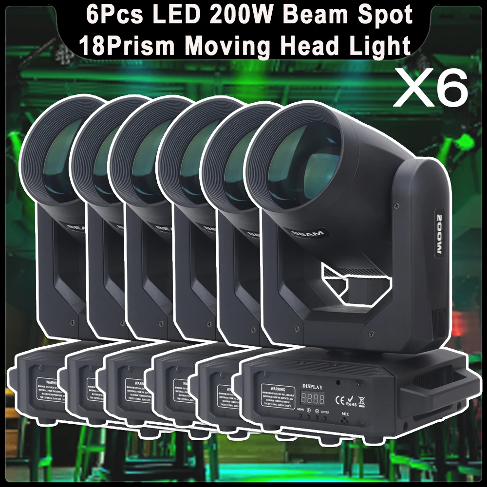 6Pcs/lot LED 200W Beam Spot Moving Head Light 18 Prism Rainbow Effect DMX512 DJ Stage Lights Disco Party Xmas Stage Lighting