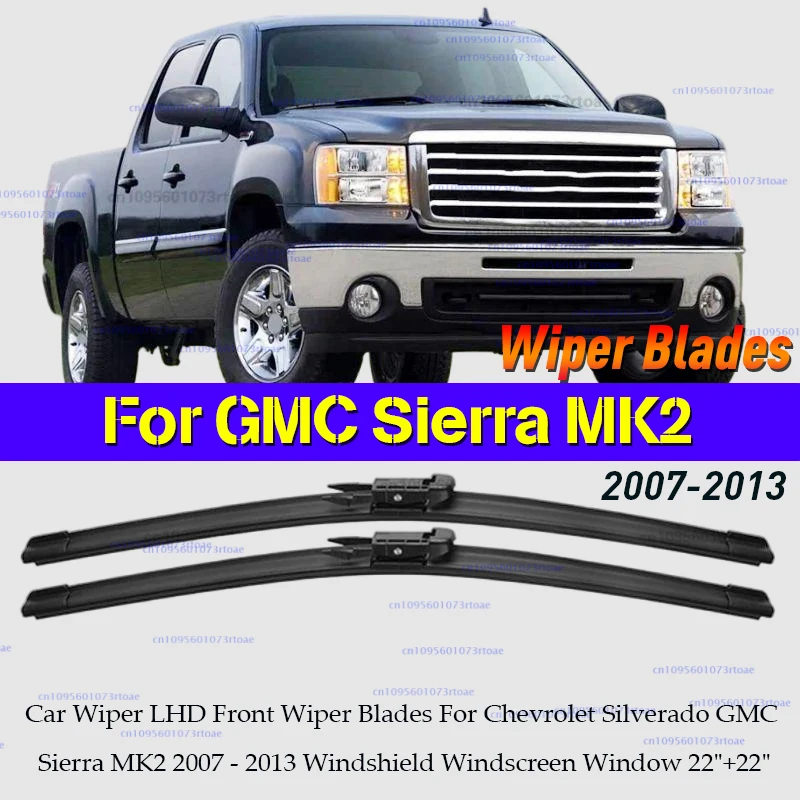 

Car Wiper LHD Front Wiper Blades For Chevrolet Silverado GMC Sierra MK2 2007 - 2013 Windshield Windscreen Window 22"+22"