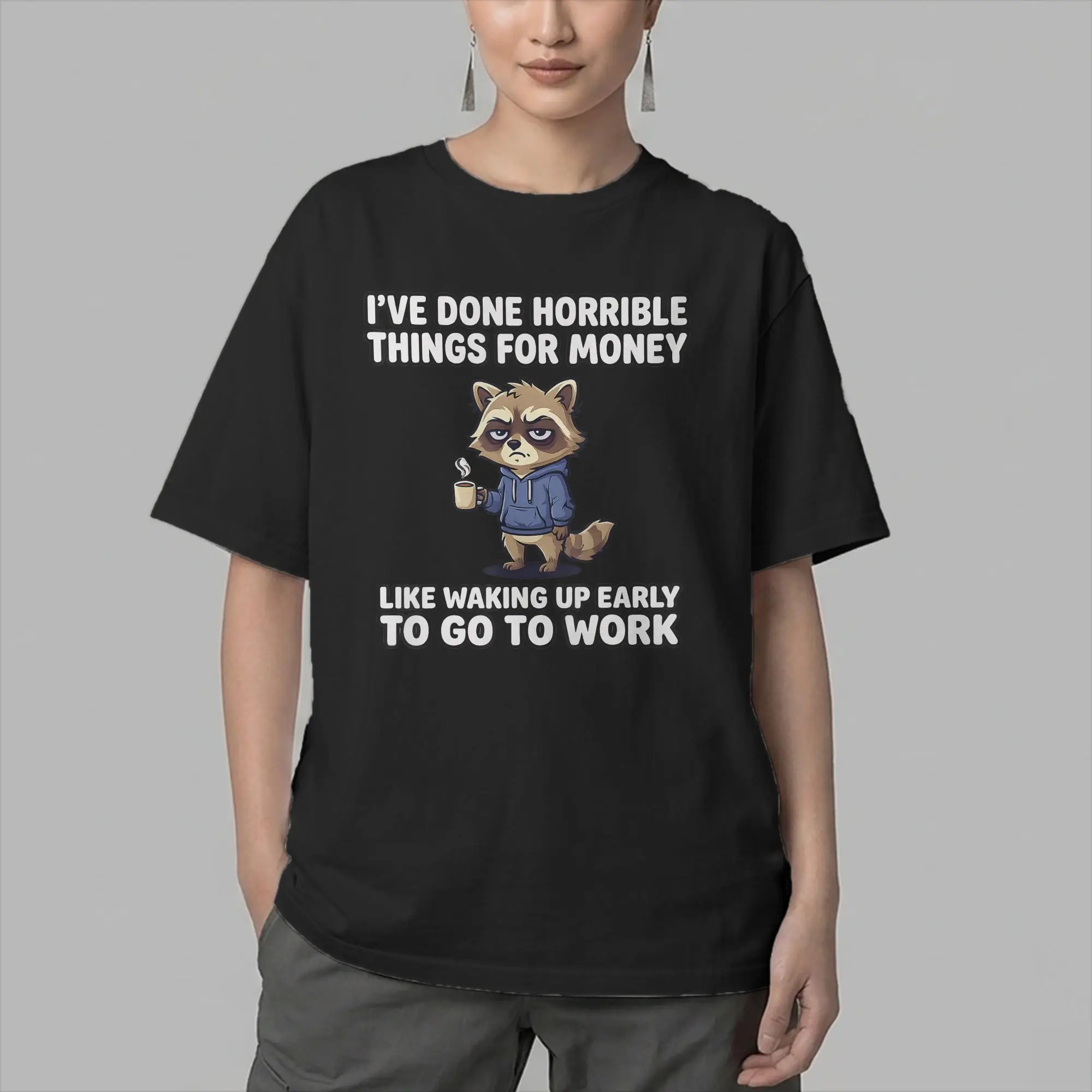 Amazing I've Done Horrible Things for Money  Raccoon T-Shirt for Men Crew Neck Cotton T Shirts  Short Sleeve Tee Shirt Clothing