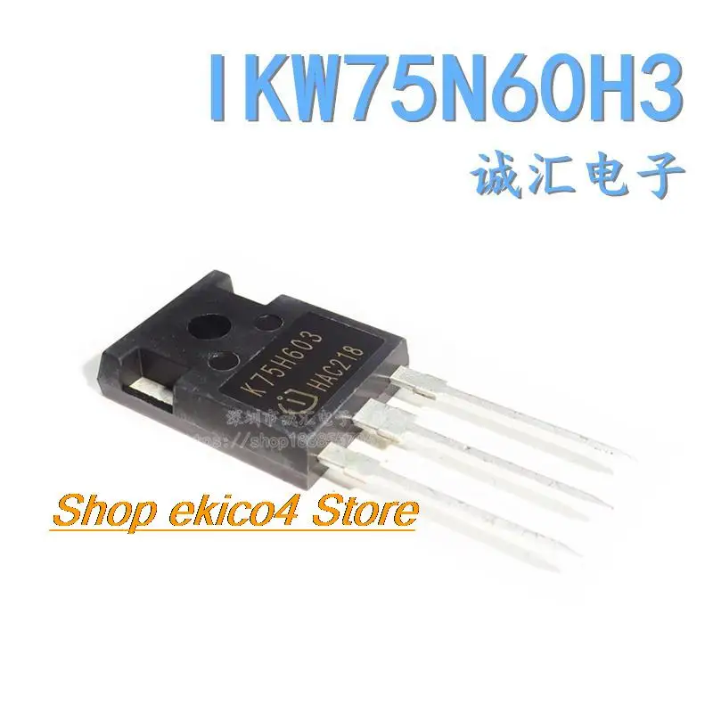 

Original stock K75H603 IKW75N60H3 TO-247 IGBT