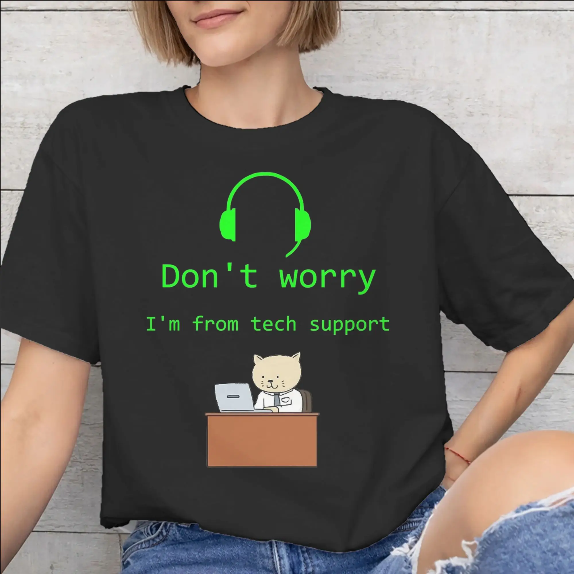 Fashion Don't worry I'm from Tech Support  T Shirt For Unisex  Cotton T-shirts Short Sleeve Clothing