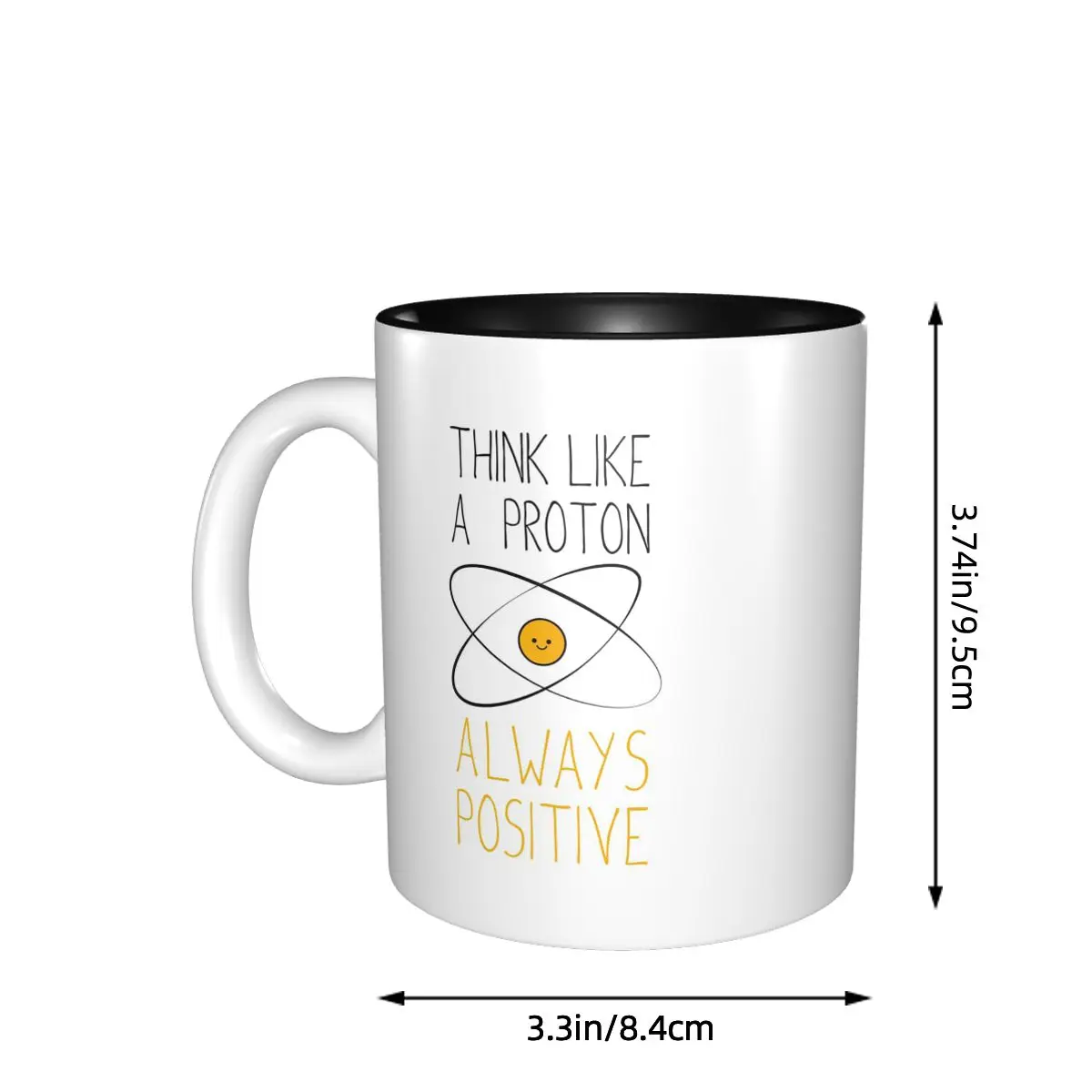 Think Like A Proton, Always Positive ) Mug Funny Ceramic Coffee Cups Tea Mugs Milk Cup Drinkware Gifts for Friends