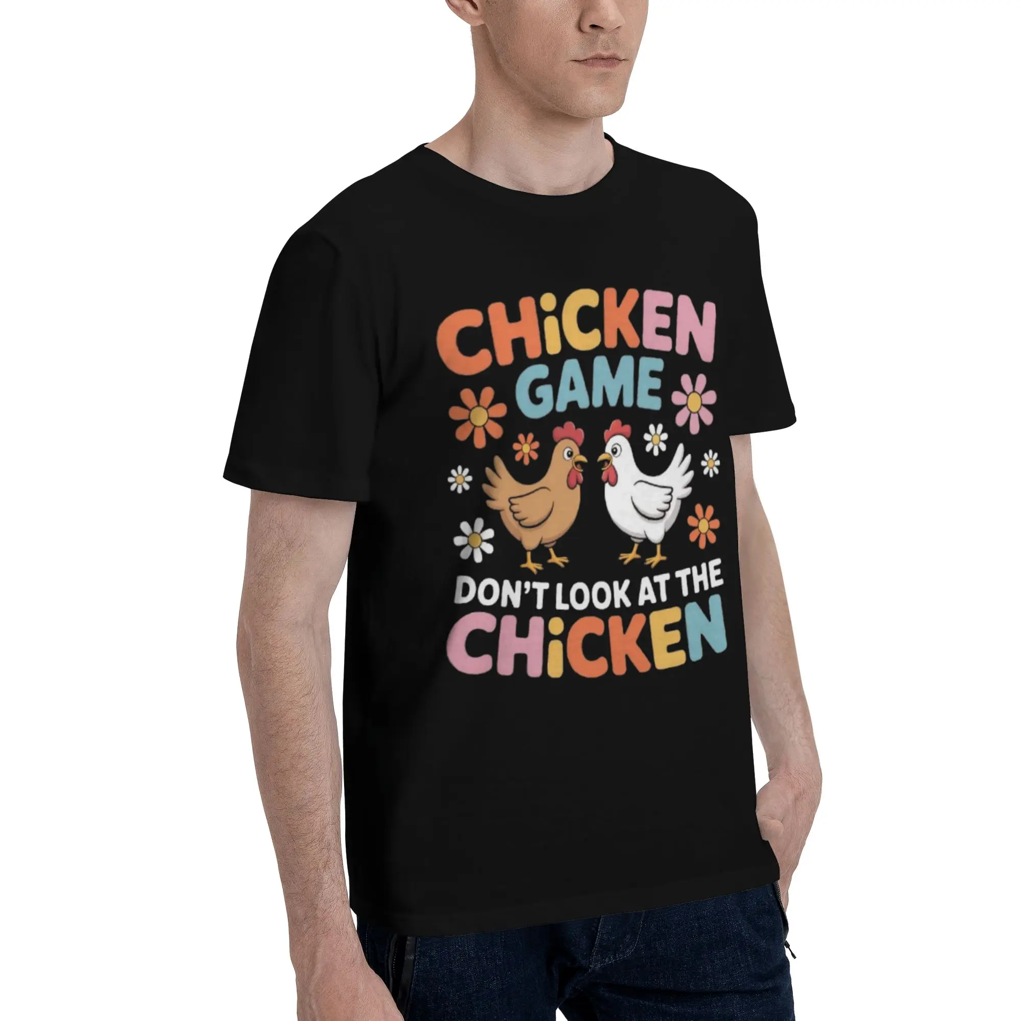 All Seasons Chicken Game Dont Look At The Chicken T Shirt for Men Women  100% Cotton T-shirts Short Sleeve Tops