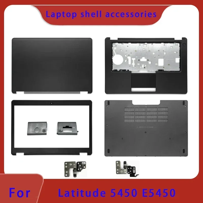 Suitable for Latitude E5450 5450 laptop LCD screen back cover, front panel, palm rest hinge cover, bottom shell hinge ABCD Cover