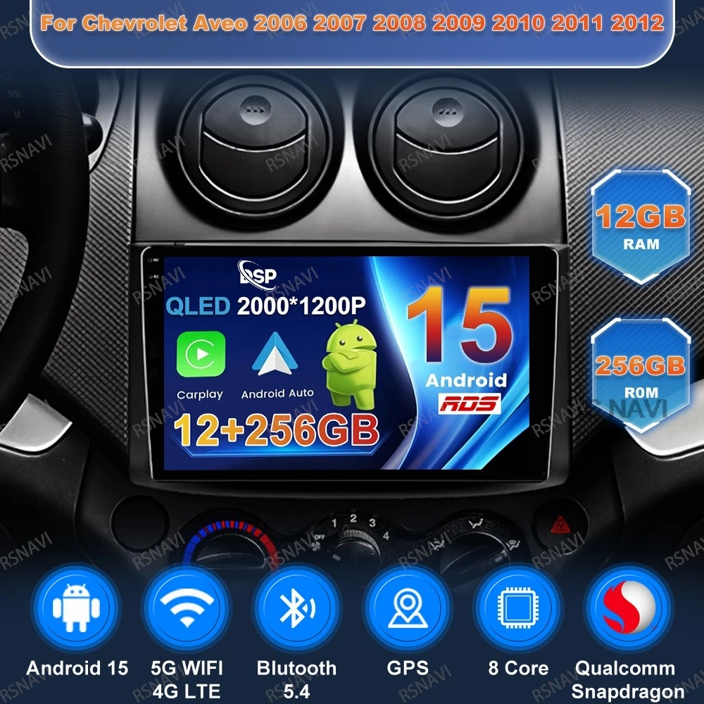 

Car Radio Andoird 15 For Chevrolet Aveo 2006 2007 2008 2009 2010 2011 2012 4G LTE Multimedia DVD 5G WIFI Navigation Stereo AUTO
