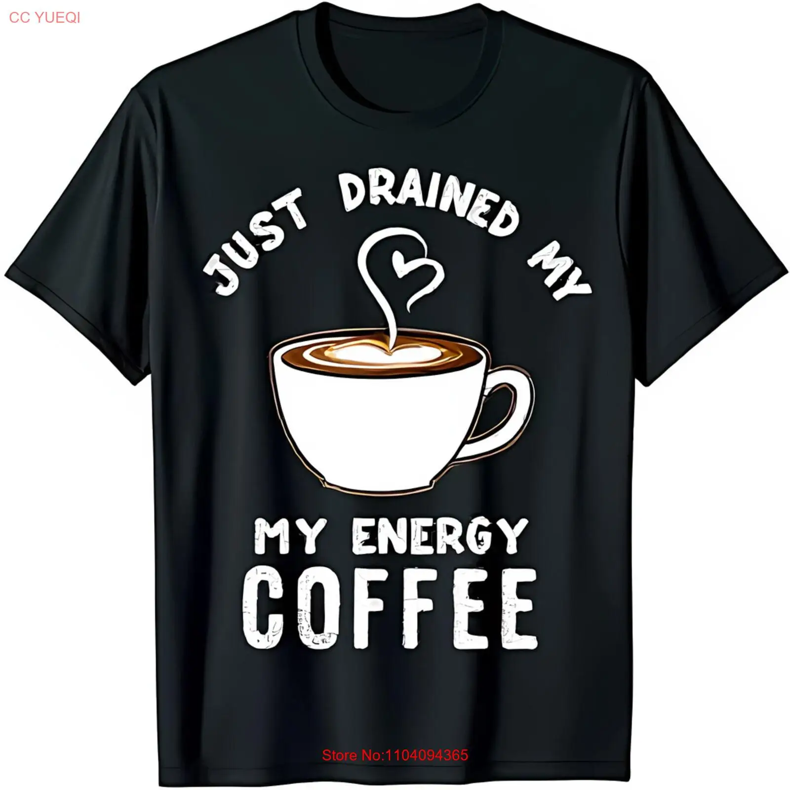 Funny Black T-Shirt with 'Just Drained My Coffee' Graphic & Heart