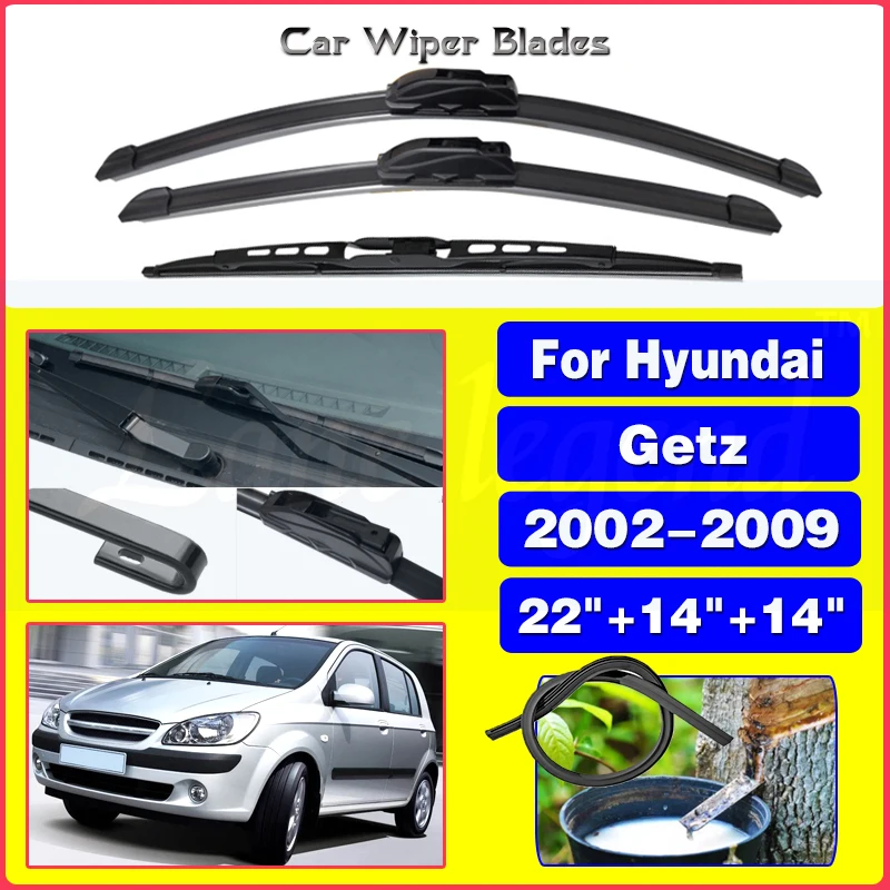 For Hyundai Getz 2002-2009 Car Front Rear Wiper Blades Soft Rubber Windscreen Wipers Auto Windshield 22"+14"+14" 2006 2007 2008