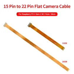 1Pcs Raspberry Pi 5 Zero Camera Cable 15 Pin to 22 Pin FFC Flexible Flat Cable 15CM 30CM Ribbon Line for Raspberry Pi 5 Zero 2 W