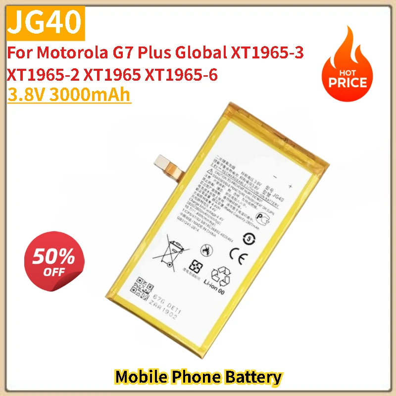 

JG40 Battery 3.8V 3000mAh For Motorola G7 Plus Global XT1965-3 XT1965-2 XT1965 XT1965-6 Mobile Phone Brand-New High Quality