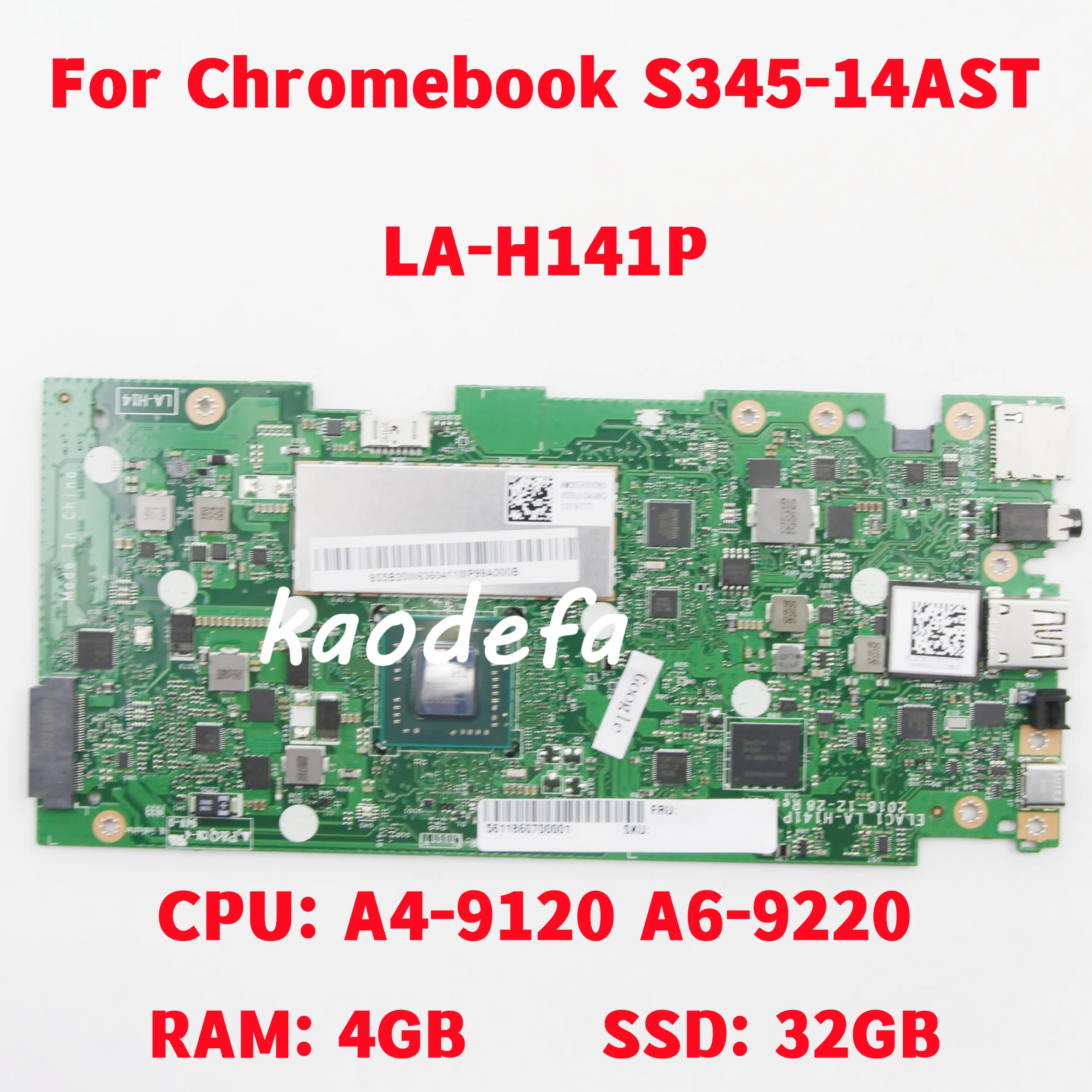 

LA-H141P For Lenovo Chromebook S345-14AST Laptop Motherboard CPU: A4-9120U A6-9220U RAM: 4GB SSD: 32GB FRU: 5B20W63604 Test OK