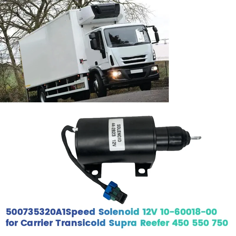 12V Fuel Speed Stop Solenoid Valve 10-60018-00 For Carrier Transicold Supra Reefer Vector 1550 Genesis 106681000 442823