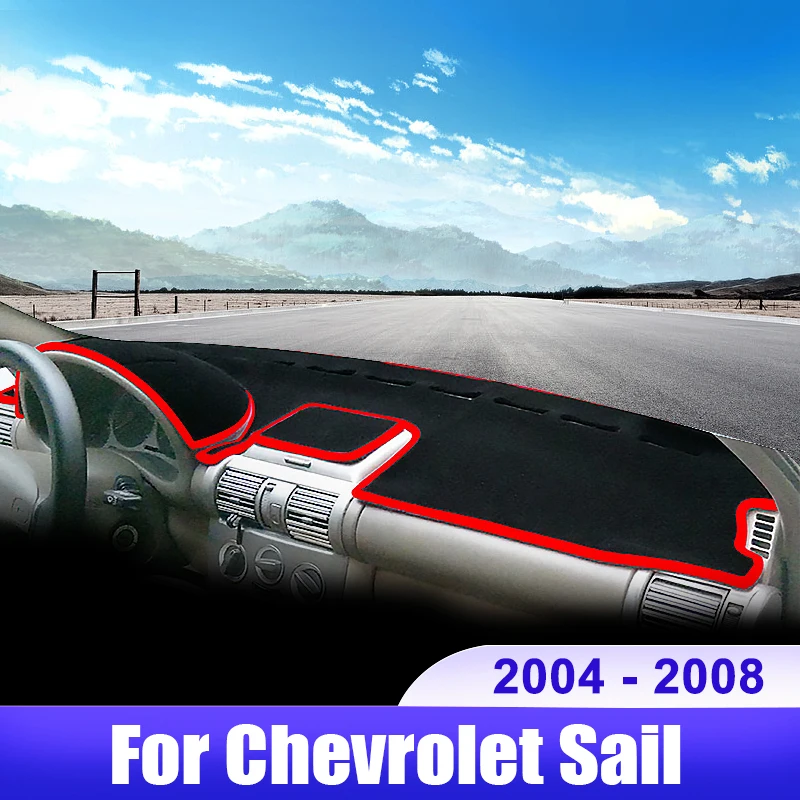 For Chevrolet Sail 2004 2005 2006 2007 2008 Car Dashboard Cover Instrument Desk Sun Shade Mat Non-slip Pad Accessories