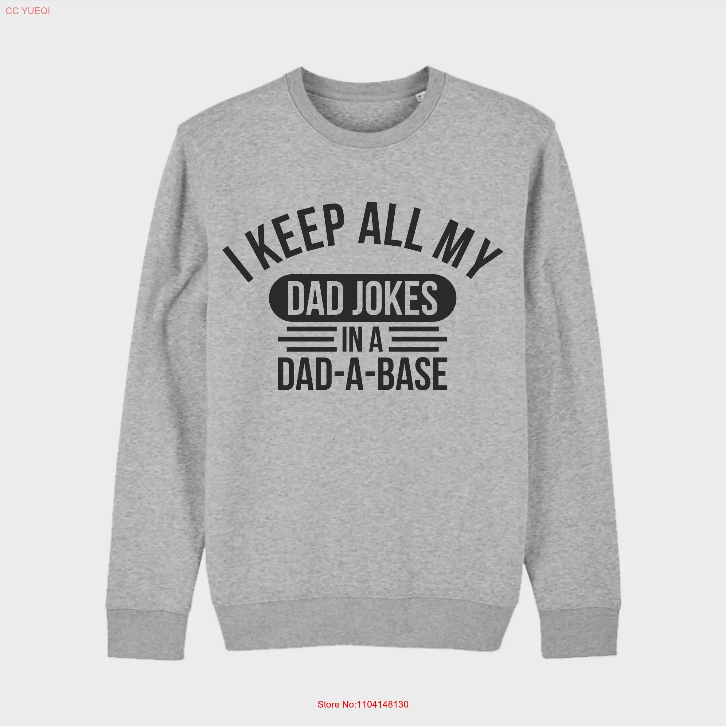 

I Keep All My Dad Jokes In A base SweaT T Shirt Fathers day New Daddy Best for long or short sleeves