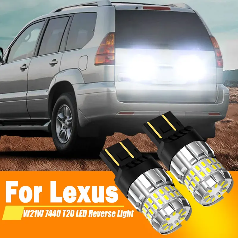 2pcs For Lexus LX470 LS400 RX300 IS300 GX470 2001-2009 LED Reverse Light Blub Backup Lamp W21W 7440 T20 Canbus No Error