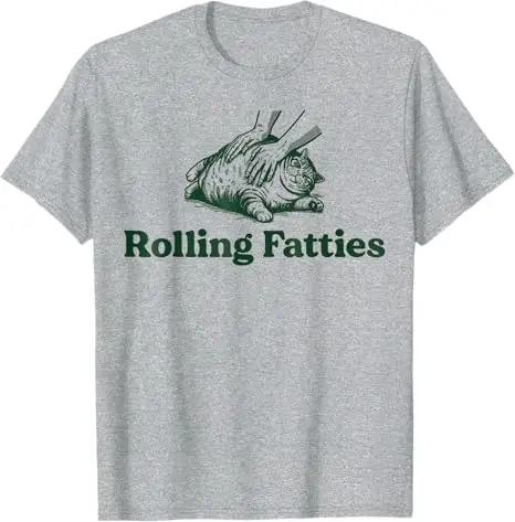 Rolling Fatties Cat Mom Dad Funny Cute Cat-Lover Kitten Owner Kitty T-Shirt Humorous Graphic Outfit Short Sleeve Saying Tee Gift