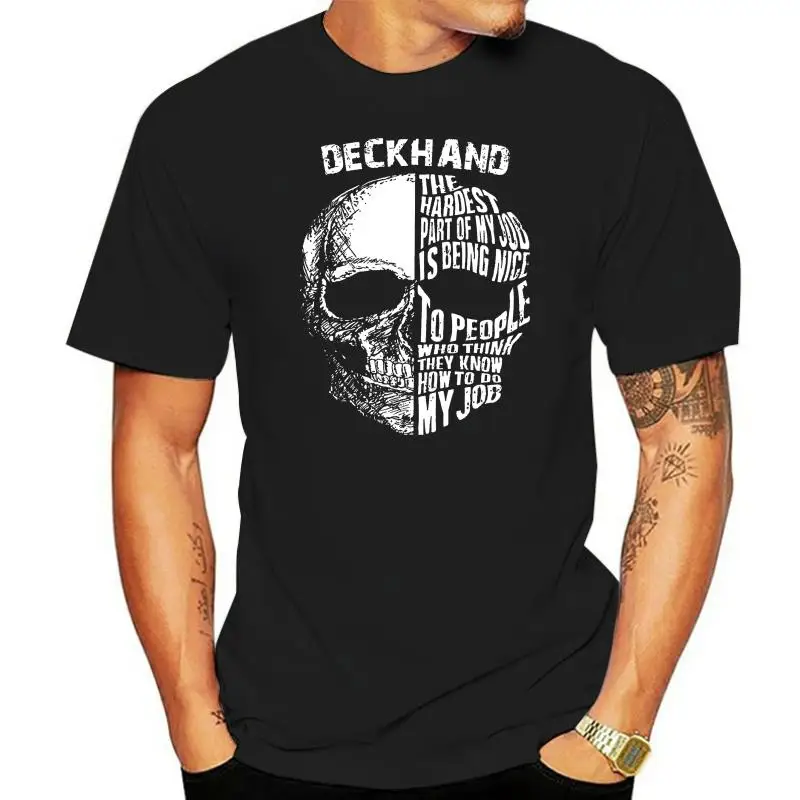 Deckhand The Hardest Part Of My Job Is Being Nice To People Who Think They Know How To Do My Job Skull T-Shirt