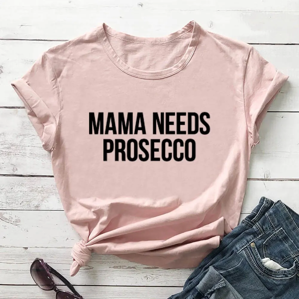 MaMa Needs Prosecco New Arrival Russian Cyrillic 100%Cotton Women T Shirt Women Funny Summer Casual Short Sleeve Top