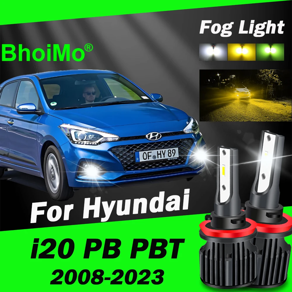 

BhoiMo 2008 - 2023 For Hyundai I20 PB PBT Led Bulb Front Fog Light Lamp 2009 2010 2011 2012 2013 2014 2015 2016 2017 2018 2019