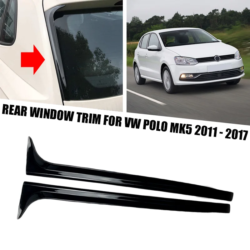 Fit For VW Volkswagen Polo Mk5 6R 6C 2011 2012 2013 2014 2015 2016 2017 Rear Window Fins Moulding Side Spoiler Wing Trim