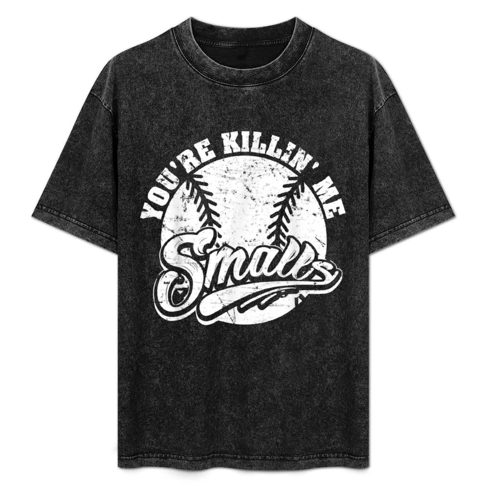 

You_amp_39_re Killing Me Smalls T-Shirt Quick Dry Fishing T-Shirt