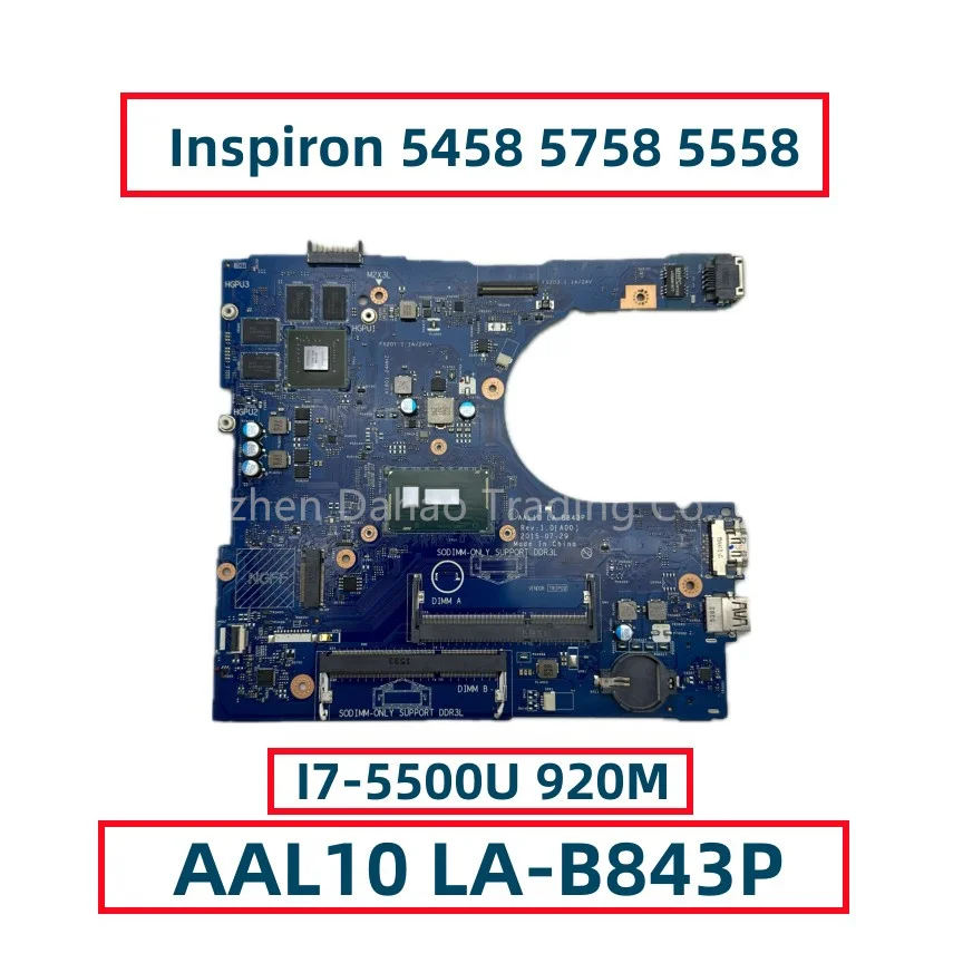 

AAL10 LA-B843P For DELL Inspiron 5458 5758 5558 Laptop Motherboard With Core i7-5500U 920M 4GB GPU DDR3 CN-0V2X3C 0V2X3C V2X3C