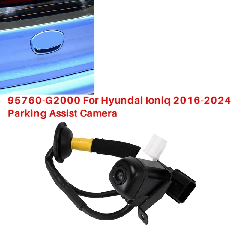 

Car Backup Rear View Camera 95760-G2000 For Hyundai Ioniq 2016-2024 Spare Parts Parking Assist Reverse Camera 95760G2000