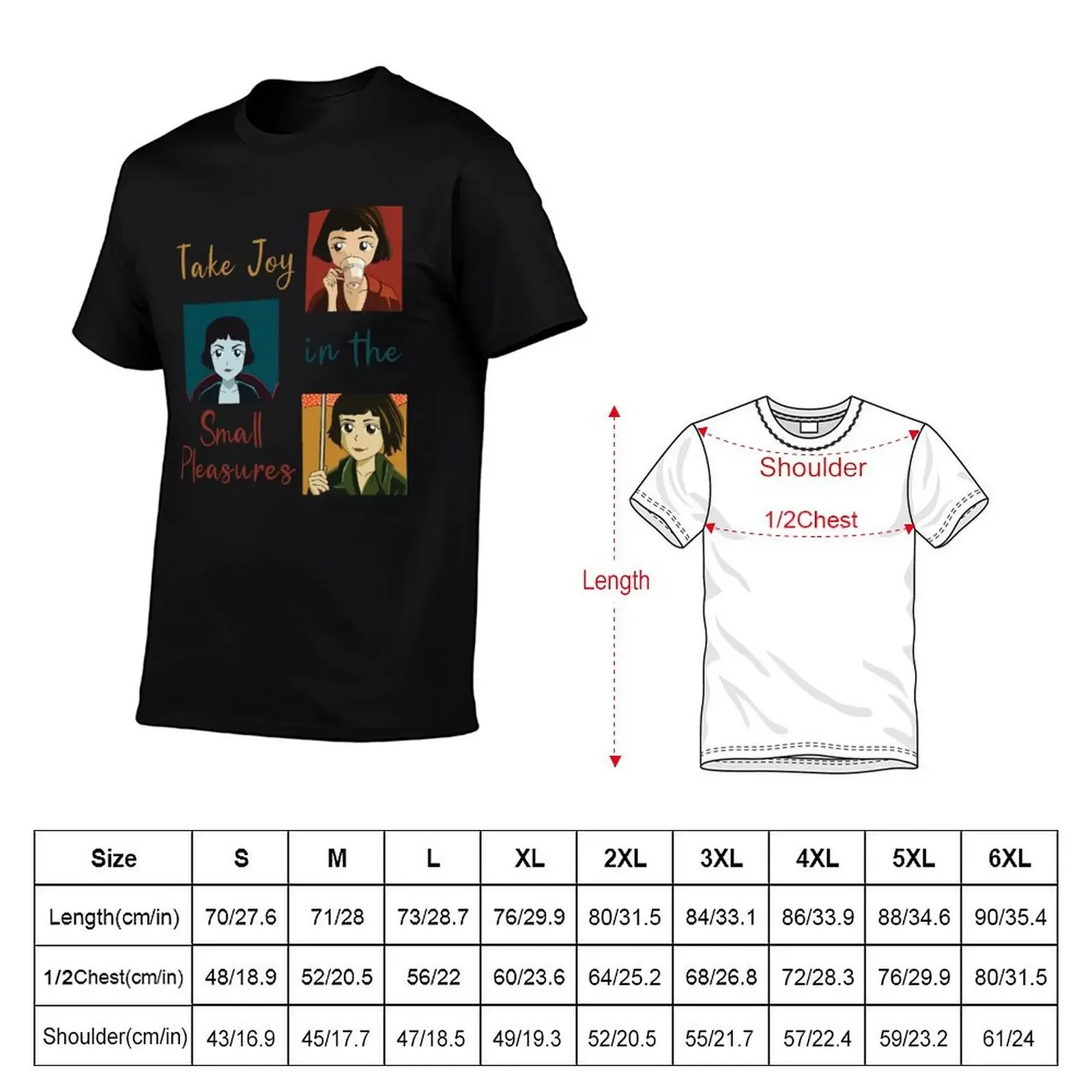 Take Joy in the Small Pleasures Amelie fanart T-Shirt baggy shirts customizeds cotton graphic tees T-shirts for men cotton