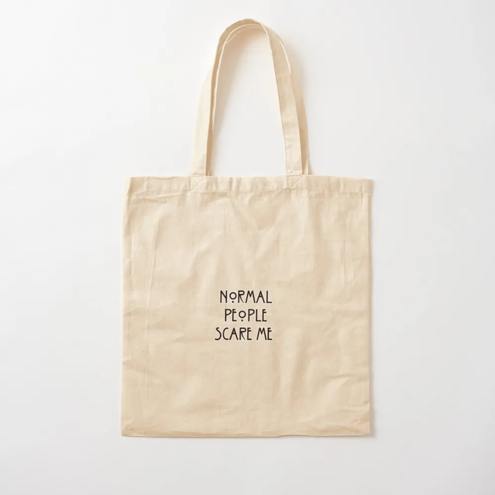 Normal people scare me Tote Bag Women's shopper bag Canvas Lady bag tote bags cloth bags Canvas Tote