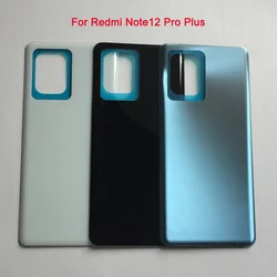 샤오미 Redmi Note12 Pro + Plus 5G Note 12 용 배터리 후면 커버, 후면 유리 3D 하우징 문짝 케이스, Redmi Note12 Pro + 후면 커버