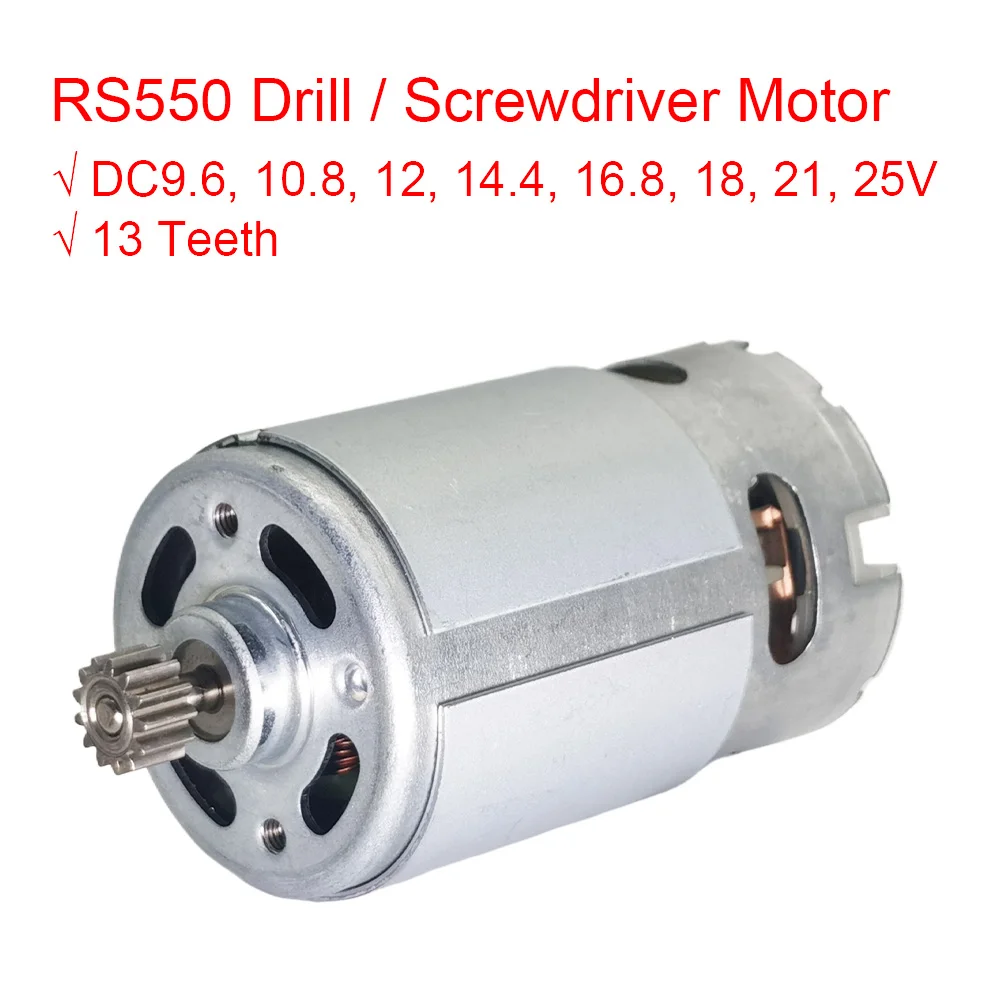 RS550 13 Teeth Drill Motor 9.6 10.8V 12 14.4V 16.8V 18V 21 25V Li Battery Replacement DC Motor for Screwdriver High Speed Torque