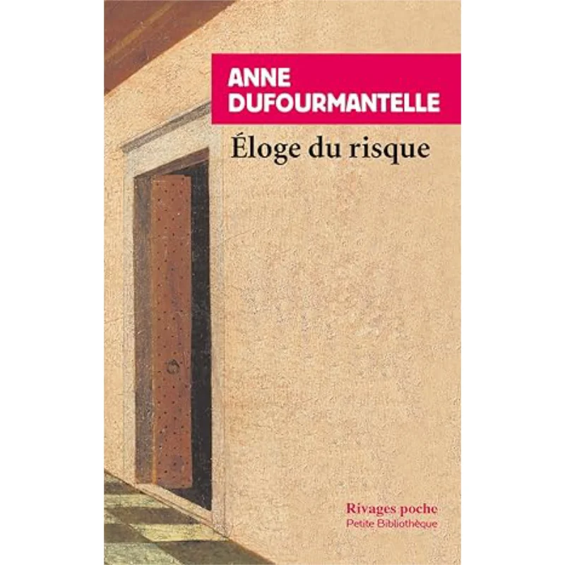 

Eloge Du Risque Anne Dufourmantelle Editions Rivages 9782743629120 Книга