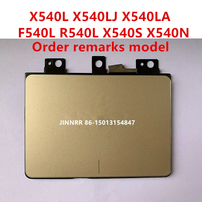 

Original disassembly X540L X540LJ X540LA F540L R540L X540S X540N touchpad with cable