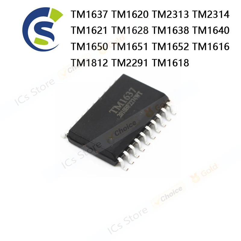 10PCS  100% New TM1637 TM1620 TM2313 TM2314 TM1621 TM1628 TM1638 TM1640 TM1650 TM1651 TM1652 TM1616 TM1812 TM2291 TM1618 Chip