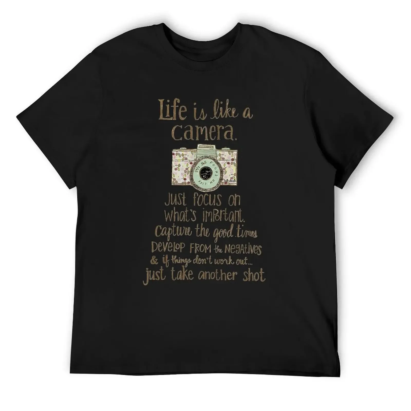 

Life Is Like A Camera T-Shirt