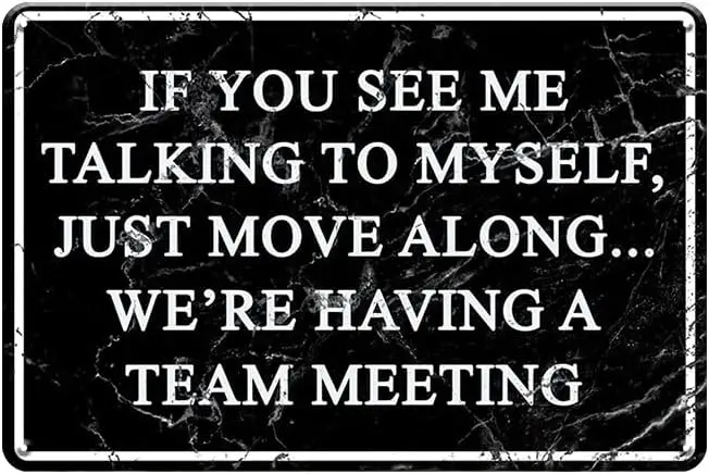 YOYI ART Funny Office Metal Tin Signs - If You See Me Talking To Myself We're Having A Team Meeting, Humor Vintage Sign for