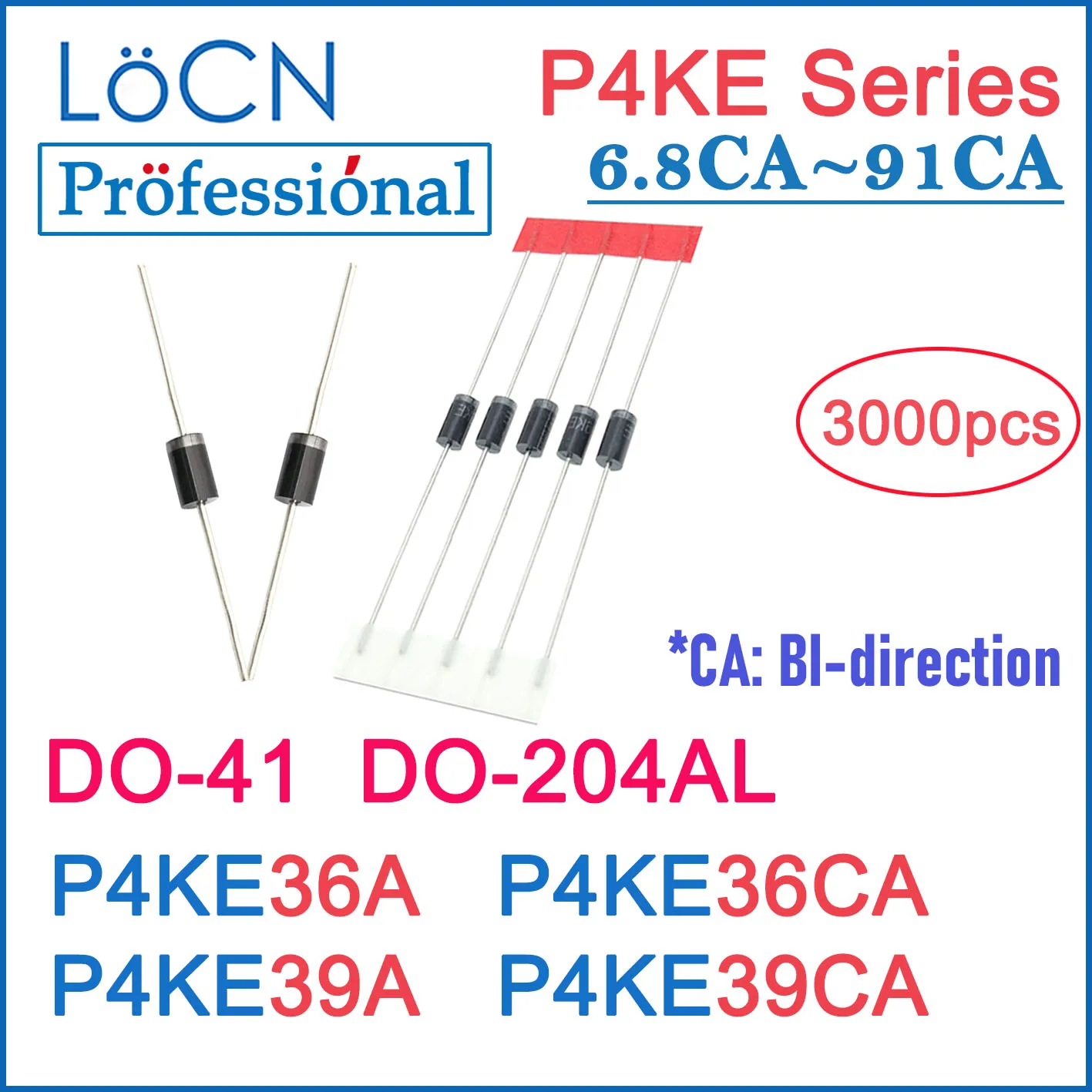 

LOCN 3000PCS DO-41 DO-204AL P4KE P4KE36 P4KE36A P4KE36CA P4KE39 P4KE39A P4KE39CA DIP TVS DIODES DO41 High Quality BOX PACKAGE