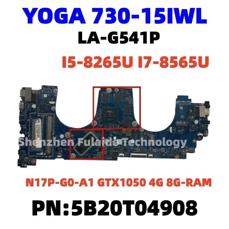 LA-G541P para portátil Lenovo YOGA 730-15IWL con PN:5B20T04908 I5-8265U I7-8565U CPU N17P-G0-A1 GTX1050 4G GPU 8G-RAM 100% funcional