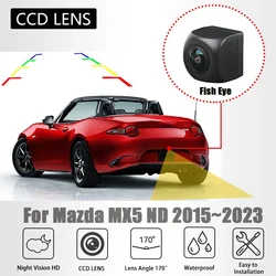 Rear View Camera For Mazda MX5 ND 2015~2023 Plug & Play Kit Work With Factory Unit Backup Reverse Parking Camera