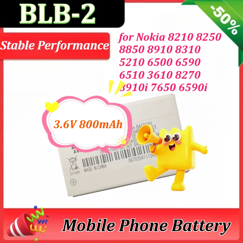 

3.6V 800mAh BLB2 BLB-2 for Nokia 5210 6500 6590 6510 3610 8270 8910i 7650 6590i 8210 8250 8850 8910 8310 Mobile Phone Batteries