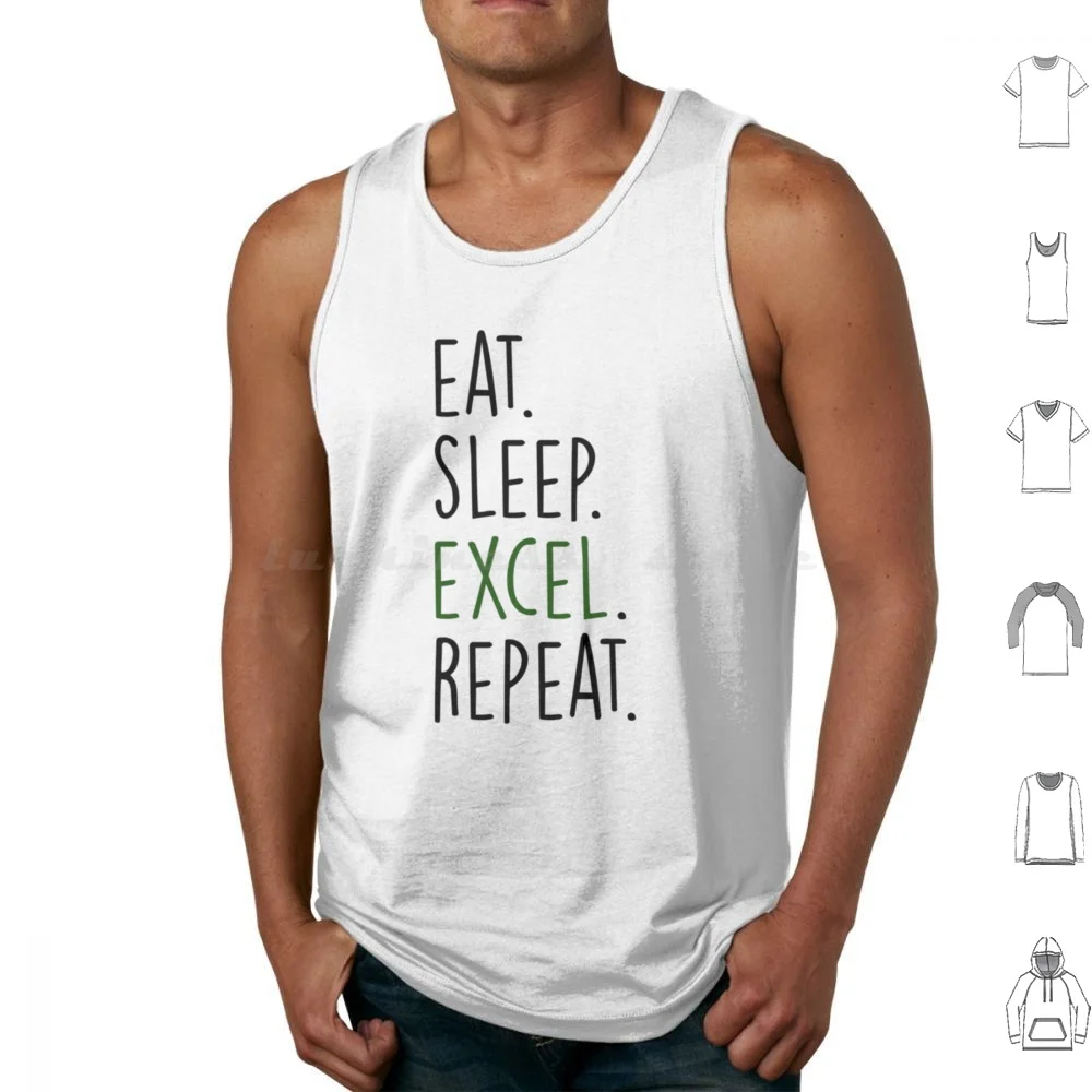 Eat Sleep Excel Repeat Tank Tops Print Cotton Excel Spreadsheet Office Microsoft Nerd Data Accounting Geek Spreadsheets