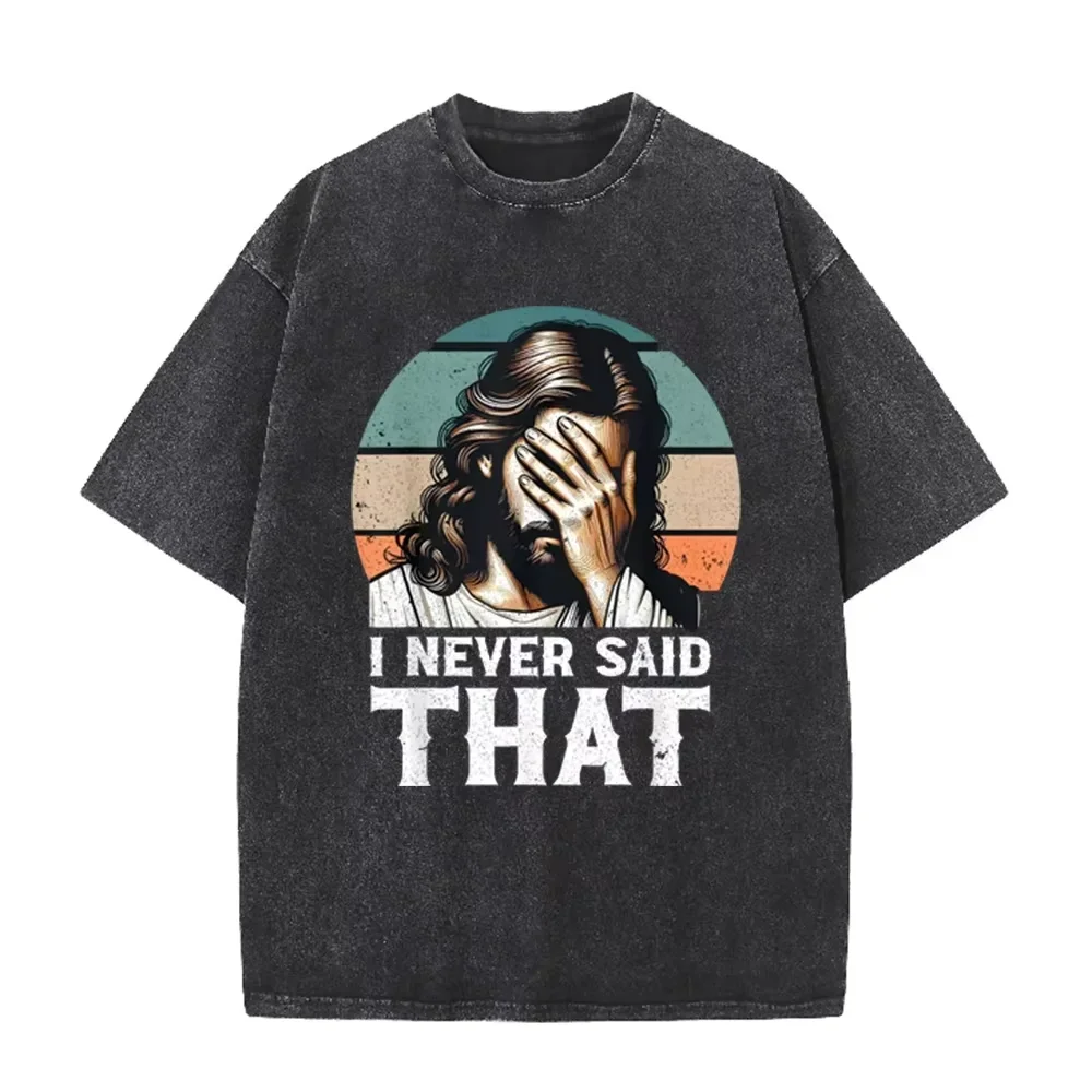 T-shirt rétro drôle avec impression « I Never Said That » Jésus, noir délavé, style streetwear